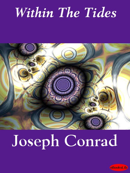 Title details for Within The Tides by Joseph Conrad - Available